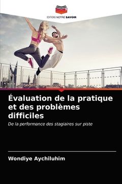 portada Évaluation de la pratique et des problèmes difficiles (in French)