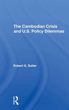 portada The Cambodian Crisis and U. S. Policy Dilemmas 