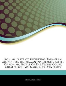portada articles on kohima district, including: talimeran ao, kohima, raj bhavan (nagaland), battle of kohima, battle of the tennis court, greater kohima, nag
