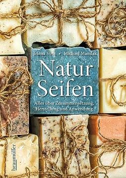 portada Naturseifen: Alles Über Zusammensetzung, Herstellung und Anwendung (in German)