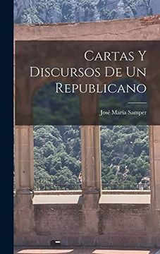 portada Cartas y Discursos de un Republicano