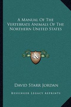 portada a manual of the vertebrate animals of the northern united states (en Inglés)