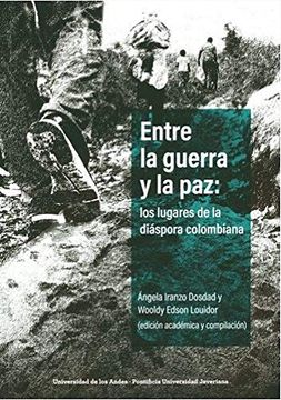 portada Entre la Guerra y la Paz: Los Lugares de la Diáspora Colombiana