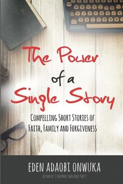 portada The Power of a Single Story: Compelling Short Stories of Faith, Family and Forgiveness (en Inglés)