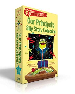 portada Our Principal'S Silly Story Collection: Our Principal is a Frog! Our Principal is a Wolf! Our Principal'S in his Underwear! Our Principal Breaks a. A Noodlehead! (Aladdin Quix; Fast fun Reads) 