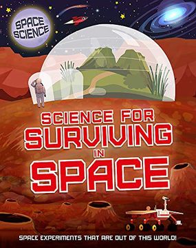 portada Science for Surviving in Space (Space Science: Stem in Space) (en Inglés)