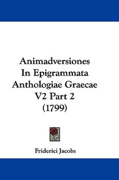 portada animadversiones in epigrammata anthologiae graecae v2 part 2 (1799)