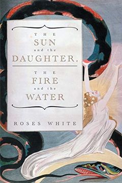portada The sun and the Daughter, the Fire and the Water (en Inglés)