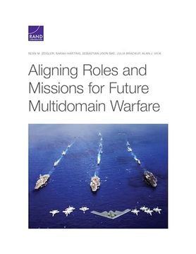 portada Aligning Roles and Missions for Future Multidomain Warfare (en Inglés)