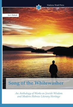 portada Song of the Whitewasher: An Anthology of Works on Jewish Wisdom and Modern Hebrew Literary Heritage