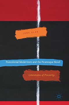 portada Postcolonial Modernism and the Picaresque Novel: Literatures of Precarity (in English)