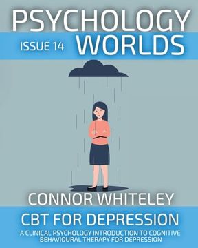 portada Psychology Worlds Issue 14: CBT For Depression A Clinical Psychology Introduction To Cognitive Behavioural Therapy For Depression (en Inglés)