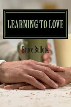 portada Learning to Love: Purging Lust from Natural Affection (en Inglés)