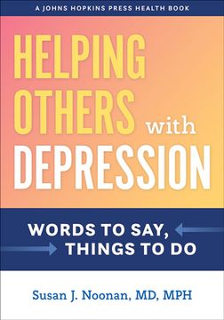 portada Helping Others with Depression: Words to Say, Things to Do
