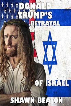 portada Donald Trump's Betrayal of Israel (en Inglés)