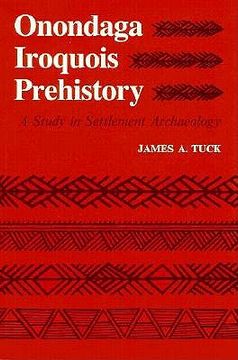 portada onondaga iroquois prehistory: a study in settlement archaeology (en Inglés)