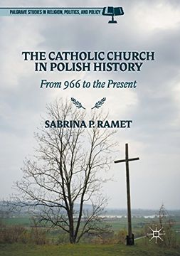 portada The Catholic Church in Polish History: From 966 to the Present (Palgrave Studies in Religion, Politics, and Policy)