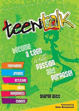 portada teen talk: becoming a teen with passion and purpose! (en Inglés)