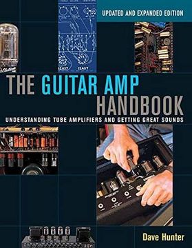 portada The Guitar Amp Handbook: Understanding Tube Amplifiers and Getting Great Sounds (Updated and Expanded Edition)