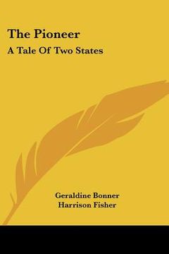 portada the pioneer: a tale of two states (en Inglés)