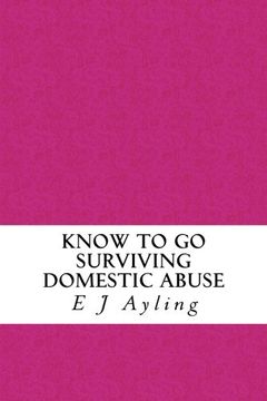 portada Know to Go: Surviving Domestic Abuse