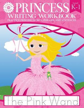 portada Princess Writing Workbook Practice Printing Words, Phrases, and Sentences (en Inglés)