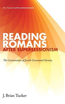 portada Reading Romans After Supersessionism: The Continuation of Jewish Covenantal Identity (New Testament After Supersessionism) (en Inglés)
