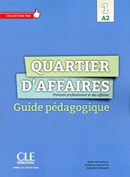 portada Quartier D'affaires. Guide Pédagogique. Niveau a2 (Pro) 
