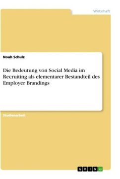 portada Die Bedeutung von Social Media im Recruiting als Elementarer Bestandteil des Employer Brandings (en Alemán)