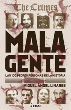 portada Mala Gente: Las 100 Peores Personas de la Historia (in Spanish)