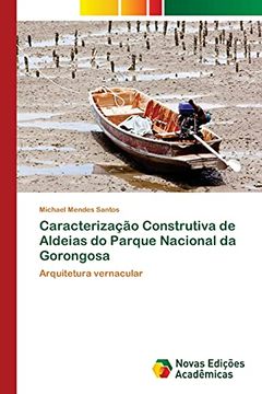 portada Caracterização Construtiva de Aldeias do Parque Nacional da Gorongosa: Arquitetura Vernacular (en Portugués)