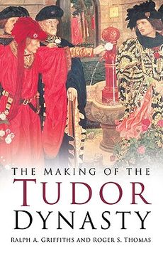 portada the making of the tudor dynasty (en Inglés)