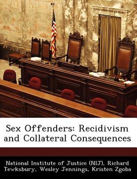 portada sex offenders: recidivism and collateral consequences (en Inglés)