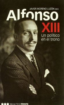 portada Alfonso XIII: Un Político en el Trono (in Spanish)
