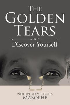 portada The Golden Tears: Discover Yourself (en Inglés)