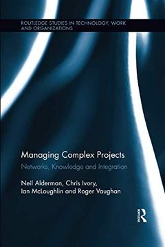 portada Managing Complex Projects: Networks, Knowledge and Integration (en Inglés)