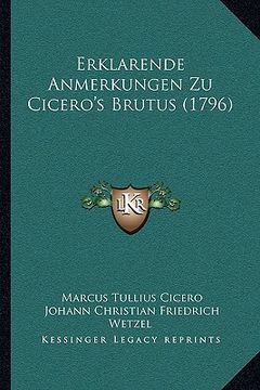 portada Erklarende Anmerkungen Zu Cicero's Brutus (1796) (in German)