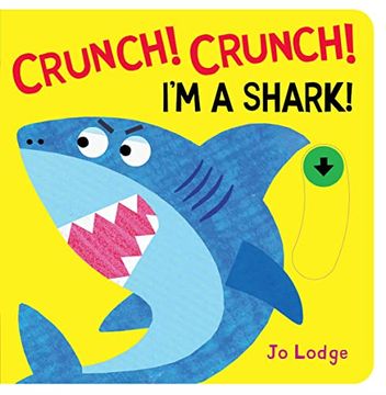 portada Crunch! Crunch! I'm a Shark (Mighty Mouths)