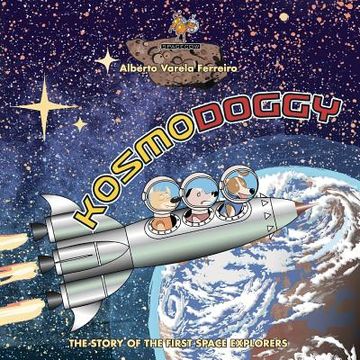 portada Kosmodoggy: The history of the first space explorers (in English)