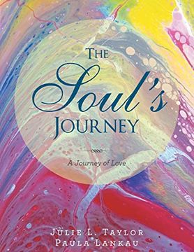portada The Soul'S Journey: A Journey of Love (en Inglés)