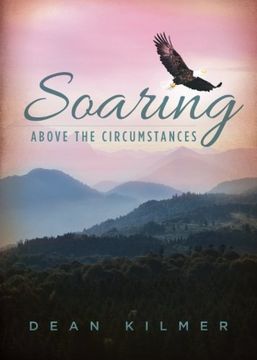 portada Soaring Above the Circumstances: Victorious Living in Spite of Illness or Stress