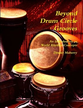 portada Beyond Drum Circle Grooves: An Introduction to World Rhythm Concepts (en Inglés)