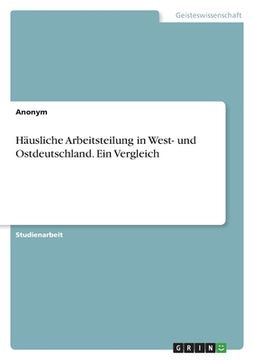 portada Häusliche Arbeitsteilung in West- und Ostdeutschland. Ein Vergleich (in German)