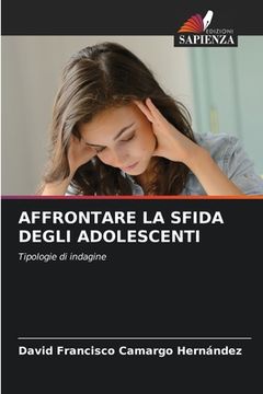 portada Affrontare La Sfida Degli Adolescenti (in Italian)