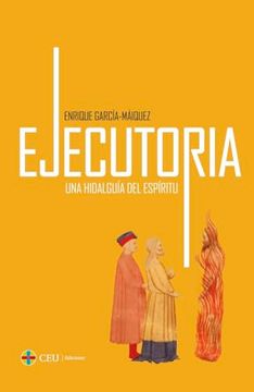 portada Ejecutoria, una Hidalguía del Espíritu (in Spanish)