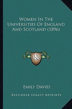 portada women in the universities of england and scotland (1896) (en Inglés)