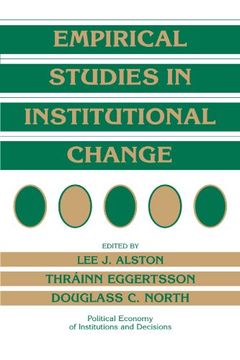 portada Empirical Studies in Institutional Change Paperback (Political Economy of Institutions and Decisions) 