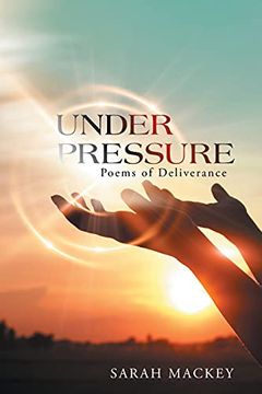 portada Under Pressure: Poems of Deliverance (en Inglés)