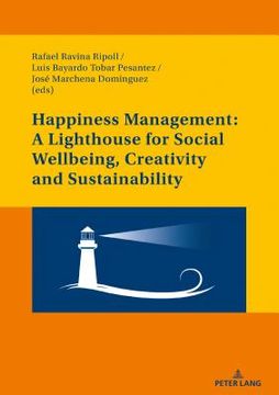 portada Happiness Management: A Lighthouse for Social Wellbeing, Creativity and Sustainability (en Inglés)