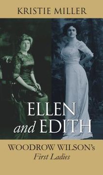portada Ellen and Edith: Woodrow Wilson's First Ladies (en Inglés)